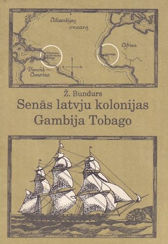 Senās latvju kolonijas Gambijas Tobago