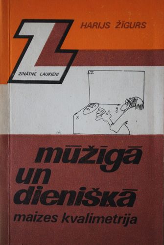 Mūžīgā un dienišķā  maizes kvalimetrija