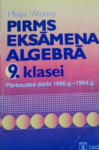 Pirms eksāmena algebrā 9.klasei. Pārbaudes darbi 1986.g.-1994.g.