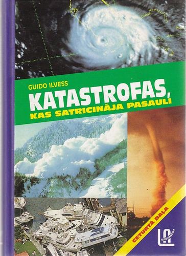 Katastrofas, kas satricināja pasauli 4