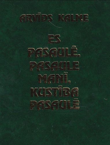 Es pasaulē. Pasaule manī. Kustība pasaulē
