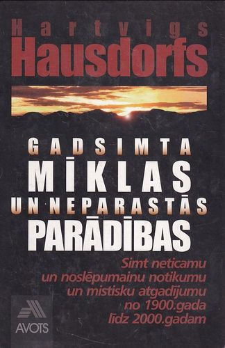 Gadsimta mīklas un neparastās parādības.