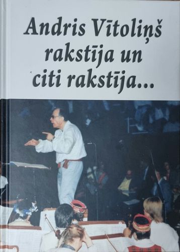 Andris Vītoliņš rakstīja un citi rakstīja...