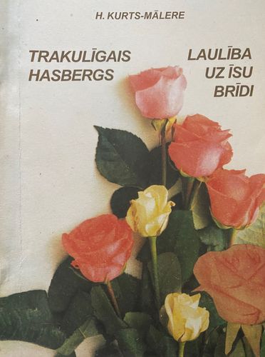 Trakulīgais Hasbergs. Laulība uz īsu brīdi