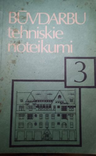 Būvdarbu tehniskie noteikumi 3