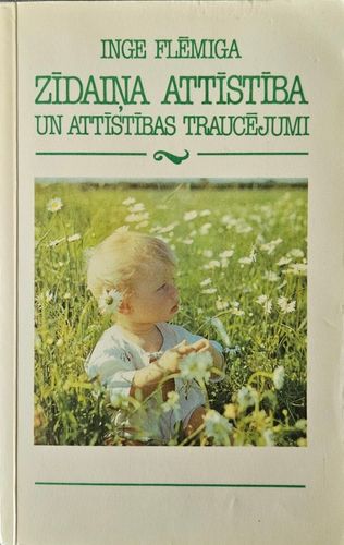 Zīdaiņa attīstība un attīstības traucējumi