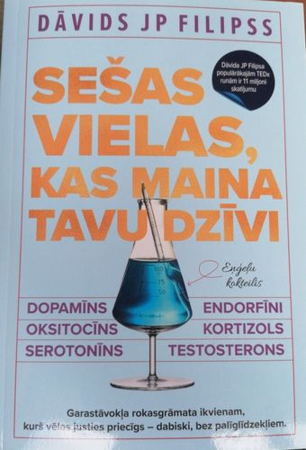 Sešas vielas, kas maina tavu dzīvi 