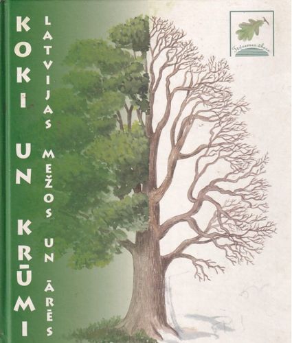 Koki un krūmi Latvijas mežos un ārēs