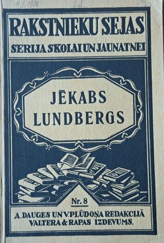 Rakstnieku sejas. Jēkabs Lundbergs