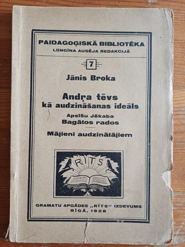 Andra tēvs kā audzināšanas ideāls Apsīšu Jēkaba Bagātos rados.Mājieni audzinātājiem