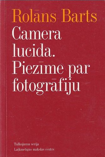 Camera lucida. Piezīme par fotogrāfiju