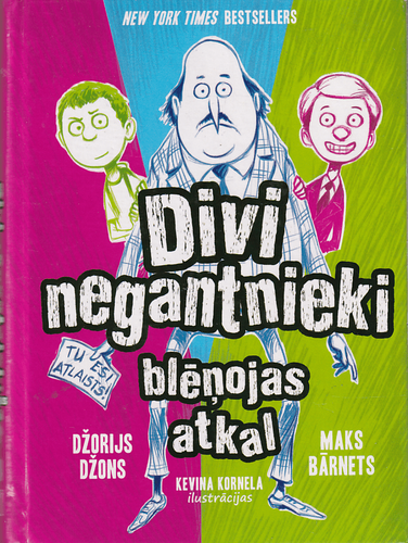Divi negantnieki blēņojas atkal