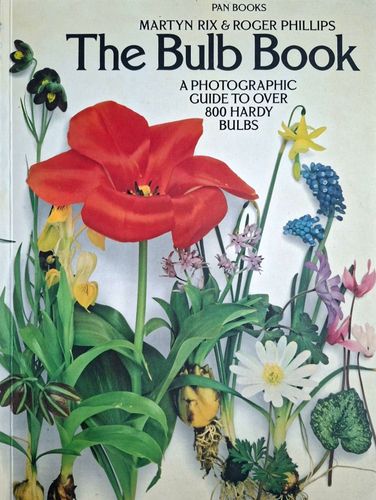 The bulb book. A photographic guide to over 800 hardy bulbs.