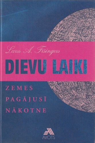 Dievu laiki - Zemes pagājusī nākotne
