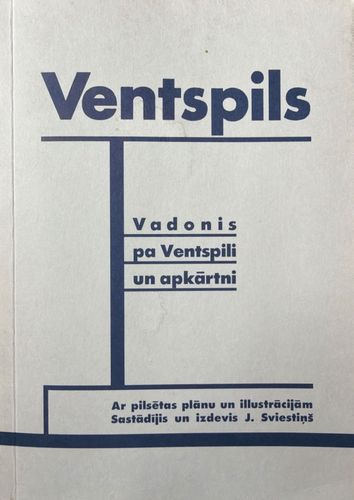 Ventspils. Vadonis pa Ventspili un apkārtni