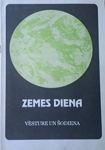 Zemes diena. Vēsture un šodiena