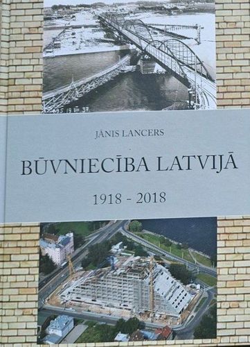 Būvniecība Latvijā 1918-2018 1. sējums
