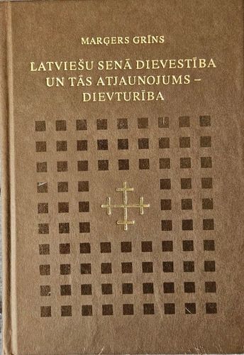Latviešu senā dievestība un tās atjaunojums – dievturība