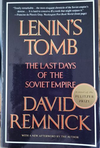 Lenin's Tomb: The Last Days of the Soviet Empire