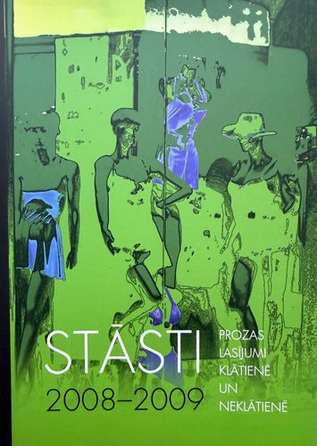 Stāsti. Prozas lasījumi klātienē un neklātienē 2008-2009