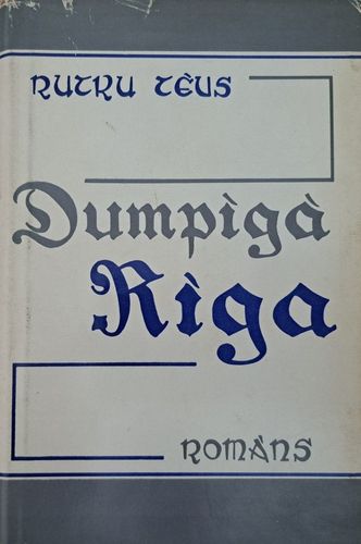 Dumpīgā Rīga