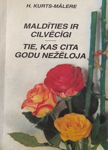 Maldīties ir cilvēcīgi. Tie, kas cita godu nežēloja
