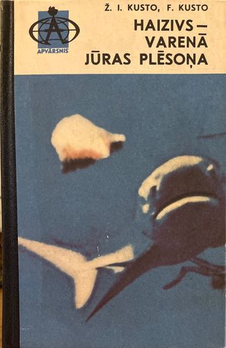 Haizivs - varenā jūras plēsoņa