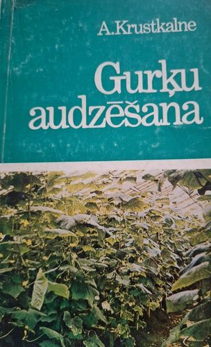 Gurķu audzēšana 
