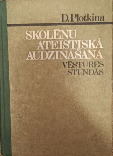 Skolēnu Ateistiskā audzināšana vēstures stundās