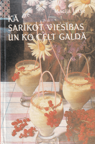 Kā sarīkot viesības un ko celt galdā