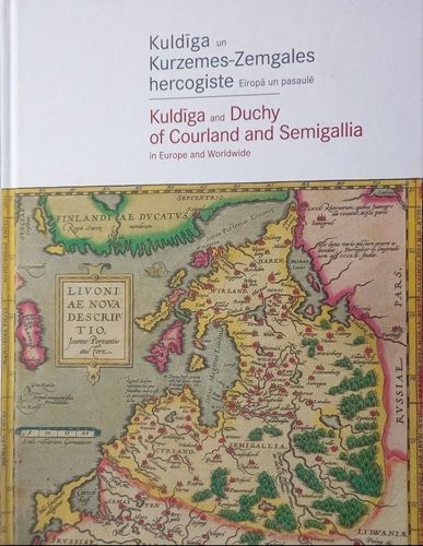 Kuldīga un Kurzemes- Zemgales hercogiste Eiropā un pasaulē