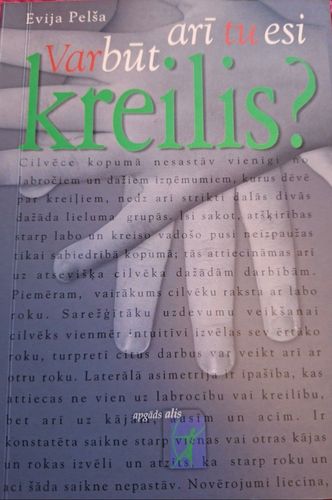 Varbūt arī tu esi kreilis?