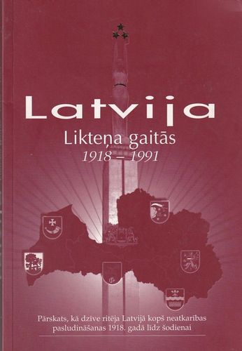 Latvija likteņa gaitās, 1918-1991