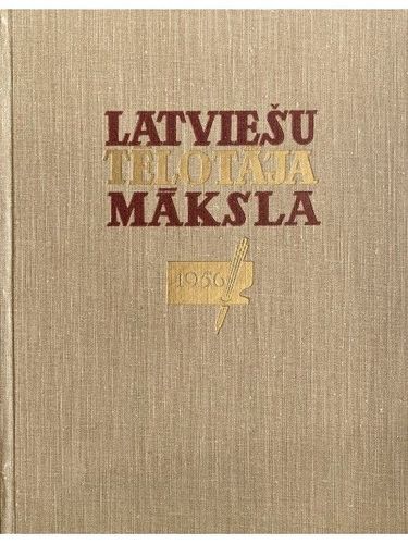 Latviešu tēlotāja māksla.1956.gada materiāli