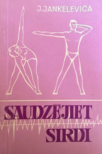 Saudzējiet sirdi