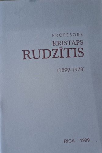 Profesors Kristaps Rudzītis (1899-1978)