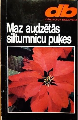  	Maz audzētās siltumnīcu puķes
