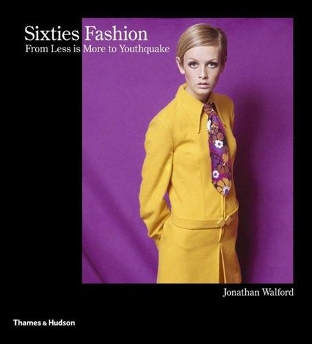 Sixties Fashion: From 'Less is More'