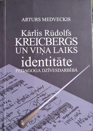 Kārlis Rūdolfs Kreicbergs un viņa laiks. Identitāte