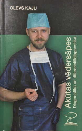 Akūtas vēdersāpes - diagnostika un diferenciāldiagnostika