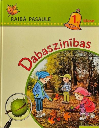 Raibā pasaule. Dabaszinības 1. klase
