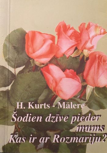 Šodien dzīve pieder mums. Kas ir ar Rozmariju?