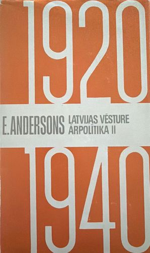 Latvijas vēsture. Ārpolitika 1920- 1940 II daļa
