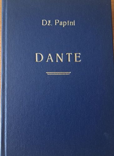 Dante. Ģēnija mūžīgā dzīve