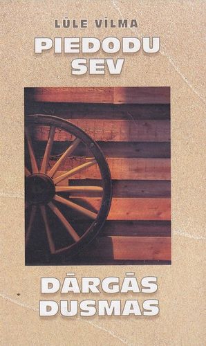 Piedodu sev. Dārgās dusmas