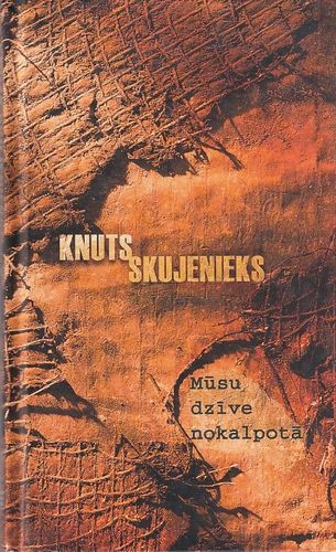 Mūsu dzīve nokalpotā