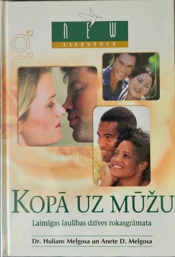 Kopā uz mūžu - Laimīgas laulības dzīves roksagrāmata