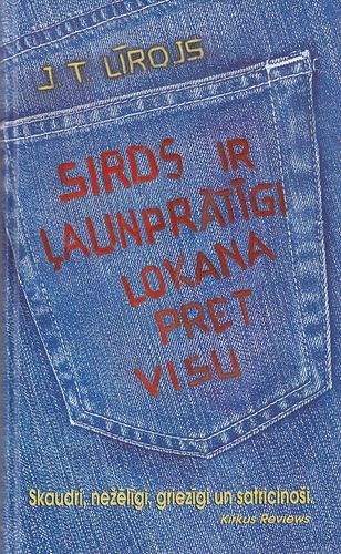 Sirds ir ļaunprātīgi lokana pret visu