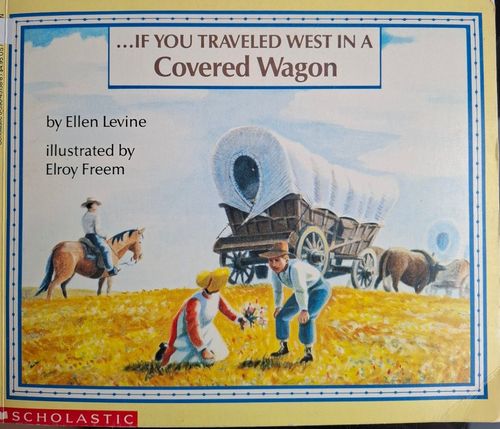 ...If You Traveled West In A Covered Wagon