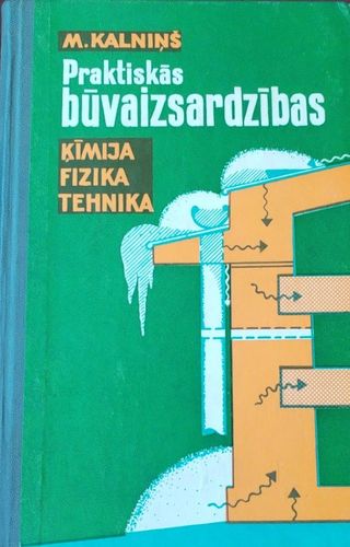 Praktiskās būvaizsardzības. Ķīmija. Fizika. Tehnika